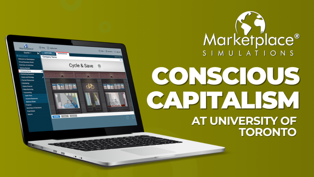 Text says: Conscious Capitalism at University of Toronto.
Image: A laptop with a screenshot of a store in the Conscious Capitalism Simulation